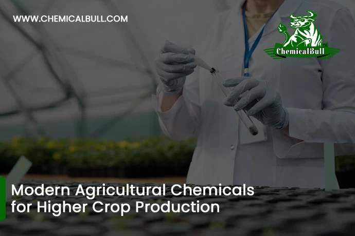 Modern Agricultural Chemicals For Higher Crop Production Modern Agricultural Chemicals For Higher Crop Production